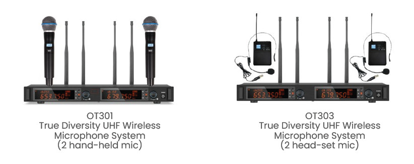 OT301 OT303TRUE DIVERSITY UHF WIRELESS MICROPHONE SYSTEM